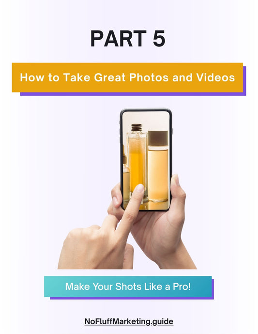 Part 5: Learn How to Take Great Photos & Videos